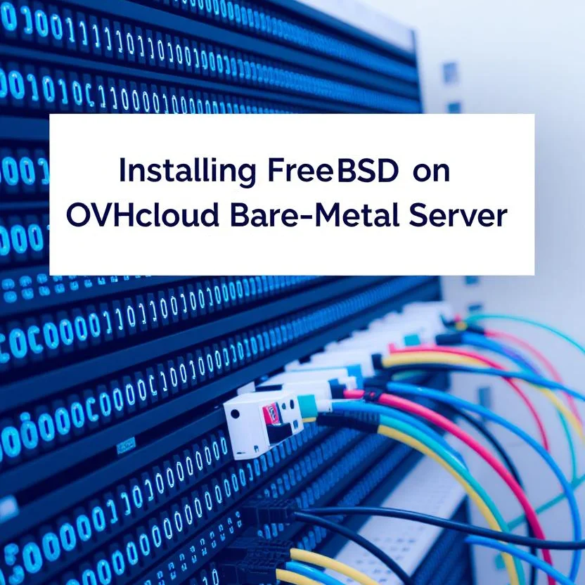 Installing FreeBSD on OVHcloud Bare Metal Server